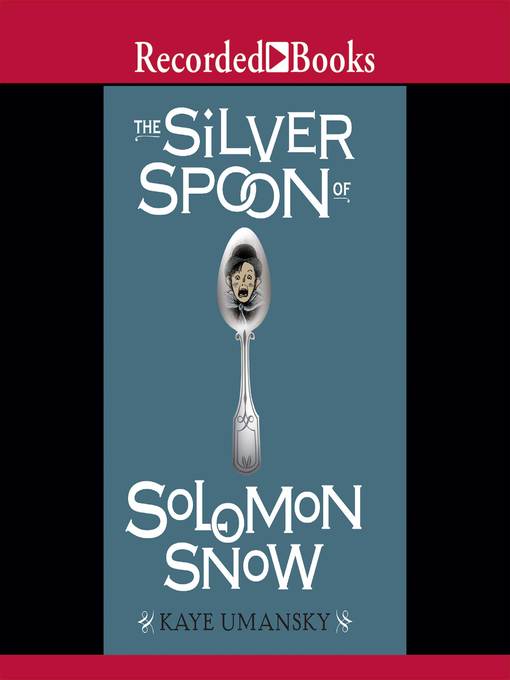 Cover image for The Silver Spoon of Solomon Snow